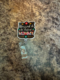 Bless to be a mom badge reel
