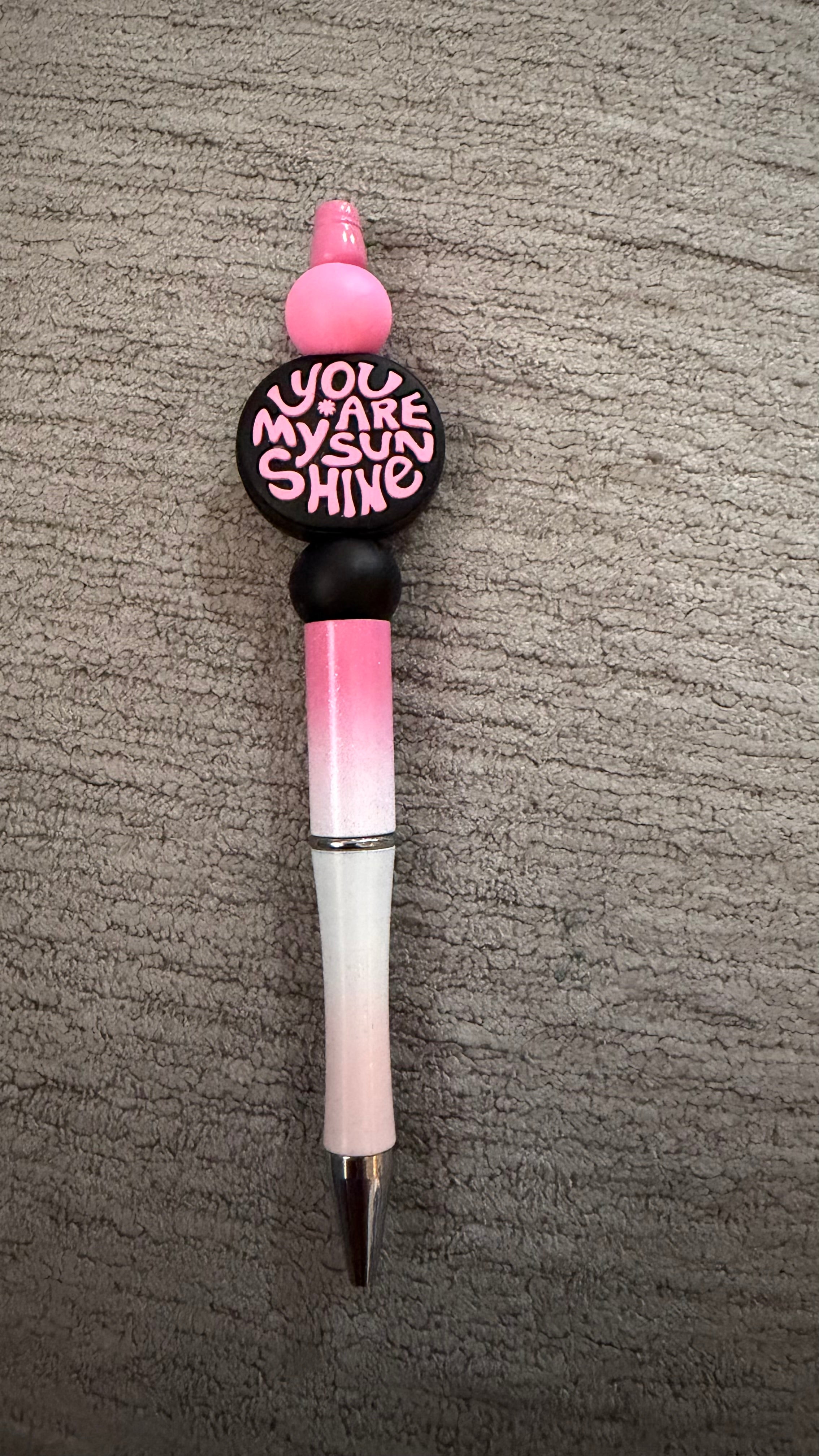 You are my sunshine pen